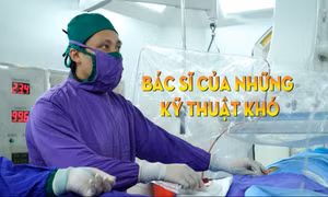 Bác sĩ của những kỹ thuật khó