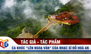 Ca khúc "Lên Ngoạ Vân" của nhạc sĩ Đỗ Hoà An