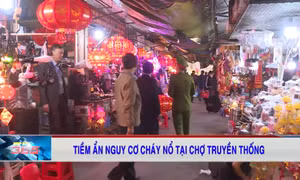 Tiềm ẩn nguy cơ cháy nổ tại chợ truyền thống