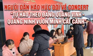 Người dân háo hức đổi vé concert “Tự hào theo Đảng quang vinh - Quảng Ninh vươn mình cất cánh”