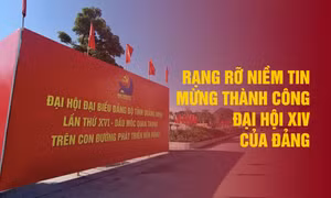 Rạng rỡ niềm tin mừng thành công Đại hội XIV của Đảng