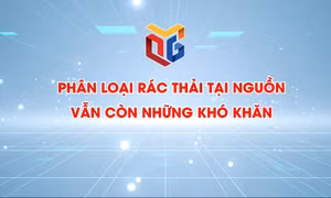 Phân loại rác thải tại nguồn: Vẫn còn những khó khăn