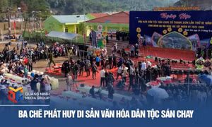Ba Chẽ phát huy di sản văn hóa dân tộc Sán Chay