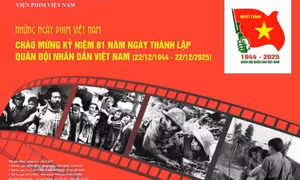 Chiếu phim miễn phí kỷ niệm 81 năm Ngày thành lập Quân đội Nhân dân Việt Nam