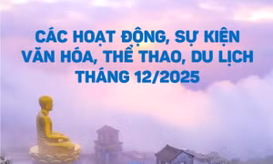 Các hoạt động, sự kiện văn hóa, thể thao, du lịch tháng 12/2025