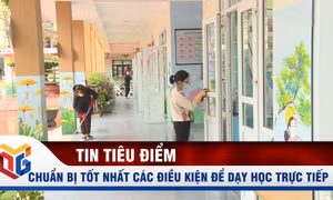 Chuẩn bị tốt nhất các điều kiện dạy học trực tiếp