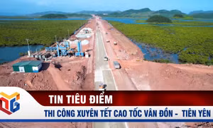 Thi công xuyên Tết cao tốc Vân Đồn - Tiên Yên