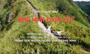 Phim "Bình minh đang lên" chuẩn bị lên sóng truyền hình Quảng Ninh