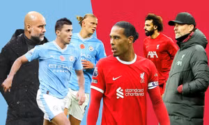 Man City vs Liverpool: Đỉnh cao Ngoại hạng Anh