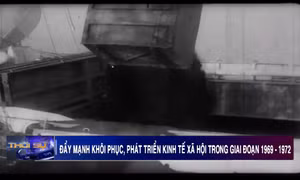 Đẩy mạnh khôi phục, phát triển KTXH trong giai đoạn 1969-1972