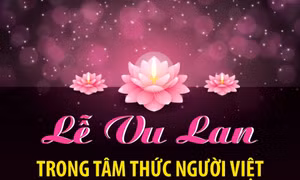 Lễ Vu Lan báo hiếu trong tâm thức người Việt