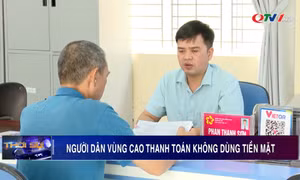 Người dân vùng cao thanh toán không dùng tiền mặt