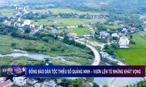 Đồng bào dân tộc thiểu số Quảng Ninh - Vươn lên từ những khát vọng