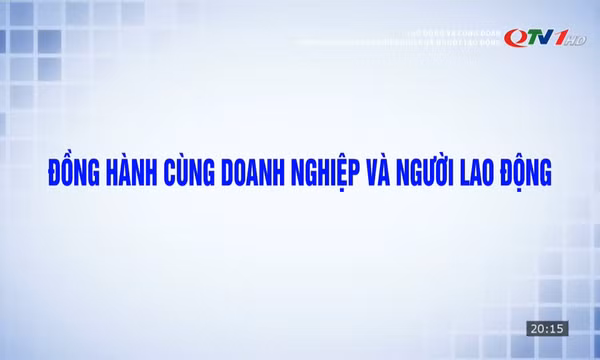 Đồng hành cùng doanh nghiệp và người lao động
