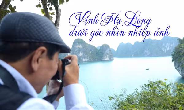 Vịnh Hạ Long dưới góc nhìn nhiếp ảnh