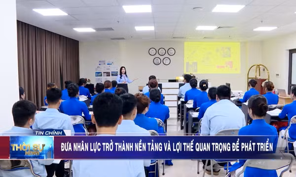 Đưa nhân lực trở thành nền tảng và lợi thế quan trọng để phát triển