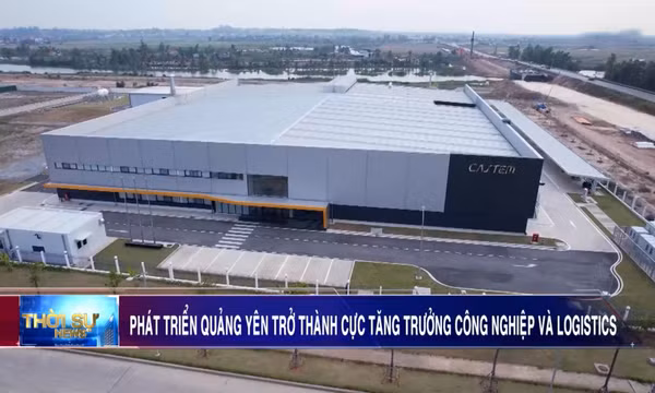 Phát triển Quảng Yên trở thành cực tăng trưởng công nghiệp và logistics