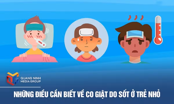 Những điều cần biết về co giật do sốt ở trẻ nhỏ
