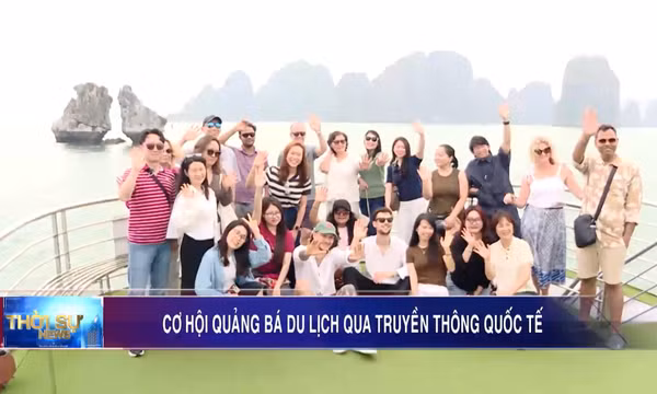 Cơ hội quảng bá du lịch đến truyền thông quốc tế