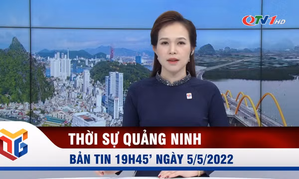 Bản tin thời sự 19h45' ngày 5/5/2022