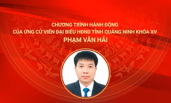 Chương trình hành động của ứng cử viên đại biểu HĐND tỉnh khóa XV Phạm Văn Hải