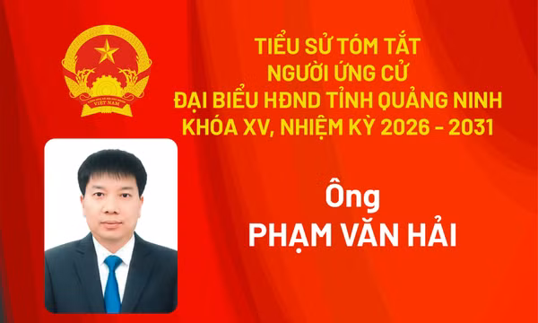 Tiểu sử ứng cử viên đại biểu HĐND tỉnh khóa XV Phạm Văn Hải