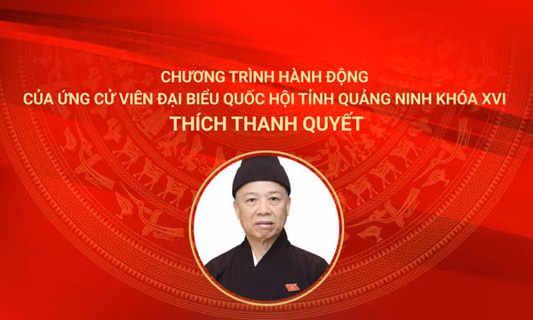 Chương trình hành động của ứng cử viên đại biểu Quốc hội khóa XVI Thích Thanh Quyết