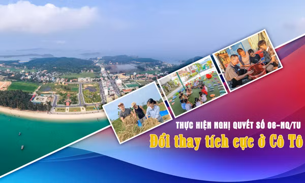 Thực hiện Nghị quyết số 06-NQ/TU - Đổi thay tích cực ở Cô Tô