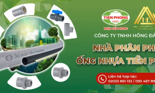 Hồng Đăng - Nhà phân phối ống nhựa Tiền Phong tại Quảng Ninh uy tín