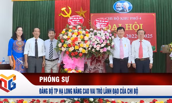 Đảng bộ TP Hạ Long nâng cao vai trò lãnh đạo của chi bộ