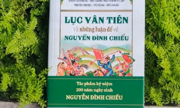 Ra mắt sách 'Lục Vân Tiên và những luận đề về Nguyễn Đình Chiểu'