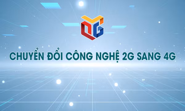 Chuyển đổi công nghệ 2G sang 4G