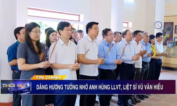 Đoàn đại biểu tỉnh Quảng Ninh dâng hương tưởng nhớ Anh hùng LLVT, Liệt sĩ Vũ Văn Hiếu