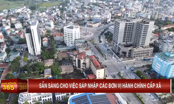 Sẵn sàng cho việc sáp nhập đơn vị hành chính cấp xã