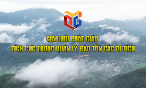 Giáo hội Phật giáo tích cực trong quản lý, bảo tồn các di tích