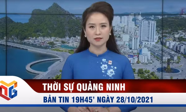 Bản tin thời sự 19h45' ngày 28/10/2021