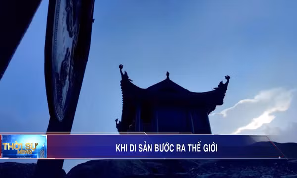Khi di sản bước ra thế giới