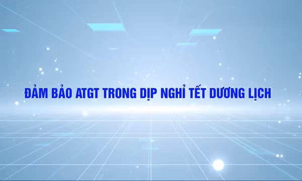 Đảm bảo ATGT dịp nghỉ Tết dương lịch