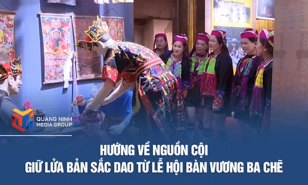 Giữ lửa bản sắc Dao từ lễ hội Bàn Vương Ba Chẽ