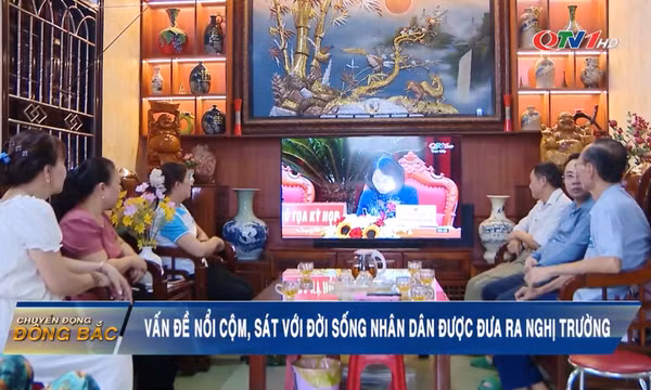 Vấn đề nổi cộm, sát với đời sống nhân dân được đưa ra nghị trường
