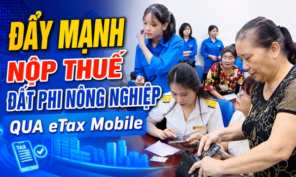 Đẩy mạnh nộp thuế đất phi nông nghiệp bằng phương thức điện tử 