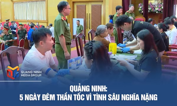 Quảng Ninh: 5 ngày đêm thần tốc vì tình sâu nghĩa nặng