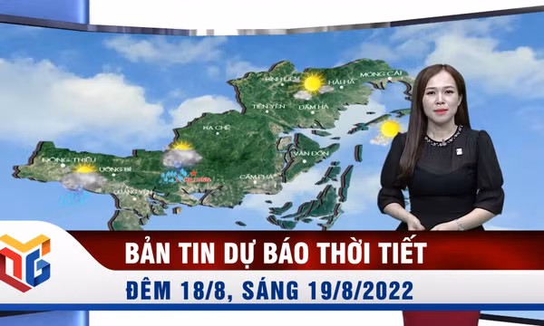 Bản tin dự báo thời tiết đêm 18, ngày 19/8/2022