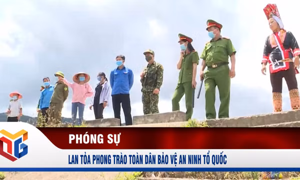 Lan tỏa phong trào toàn dân bảo vệ an ninh tổ quốc