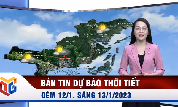Bản tin dự báo thời tiết đêm 12, ngày 13/1/2023