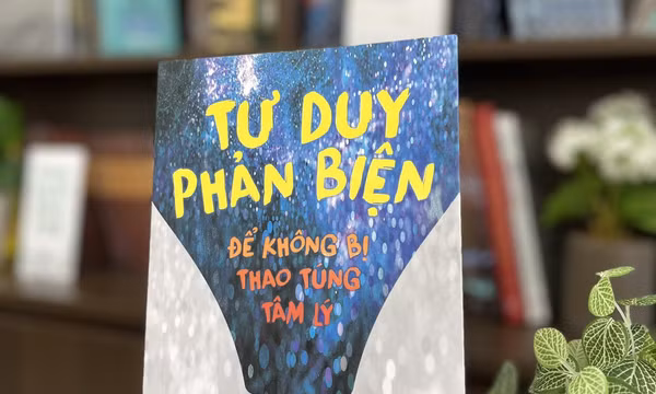 Cuốn sách giúp hình thành tư duy phản biện, tránh bị thao túng tâm lý