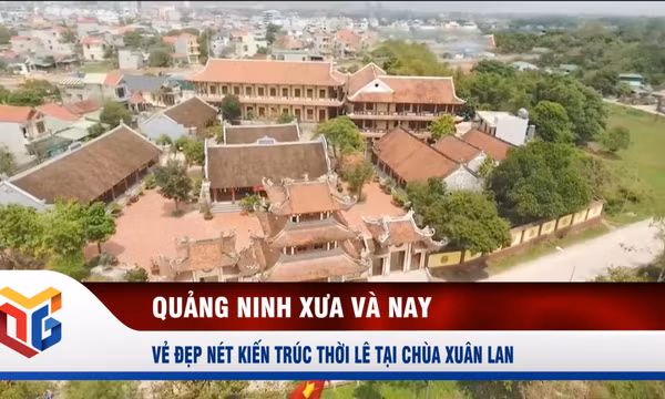 Vẻ đẹp nét kiến trúc thời Lê tại chùa Xuân Lan