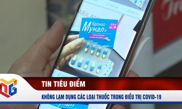 Không lạm dụng các loại thuốc trong điều trị Covid-19
