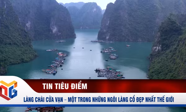 Làng chài Cửa Vạn - Một trong những ngôi làng cổ đẹp nhất thế giới