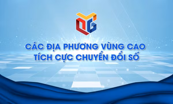 Các địa phương vùng cao tích cực chuyển đổi số